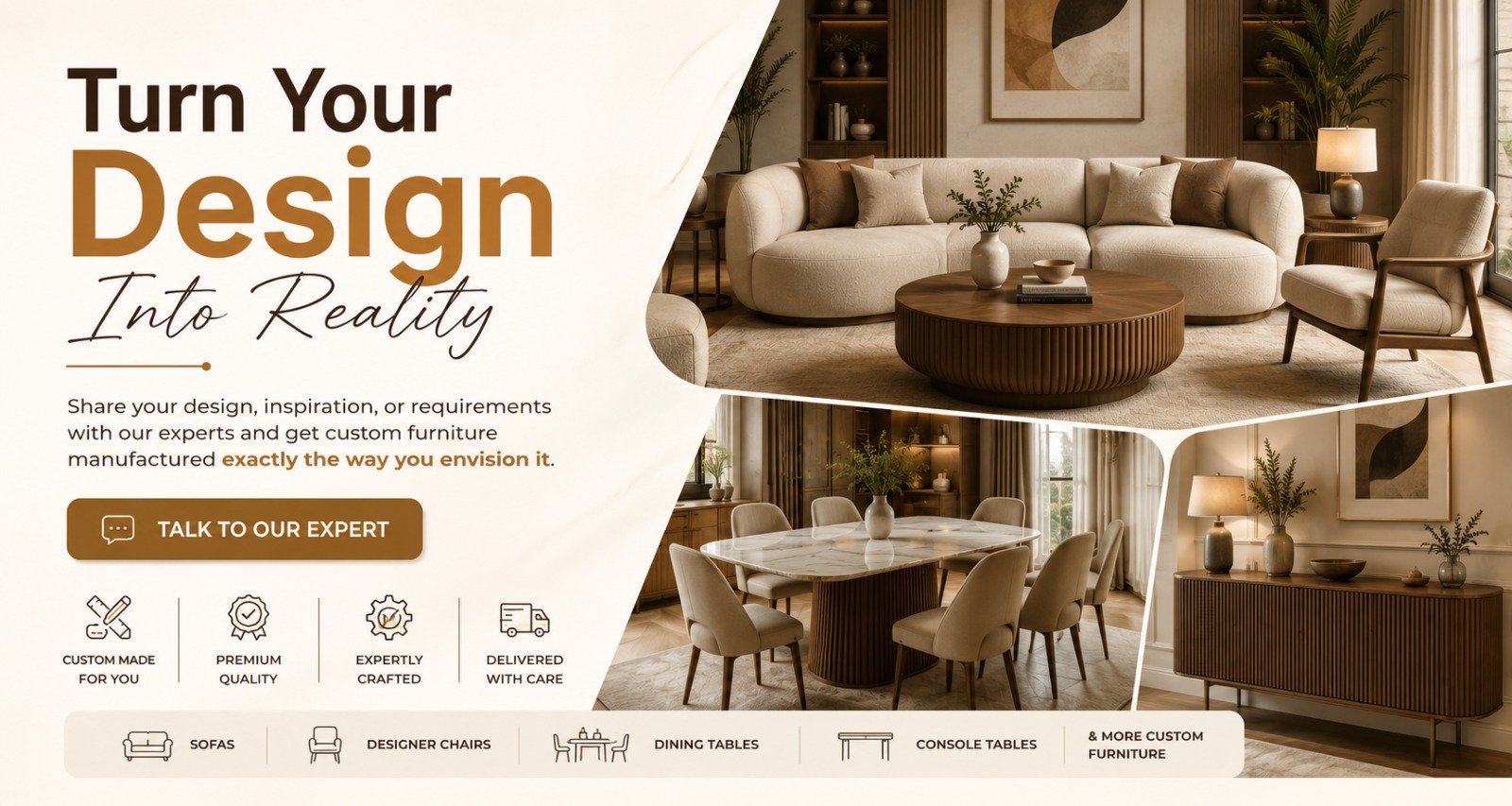 Turn your design into reality — custom furniture made exactly the way you envision